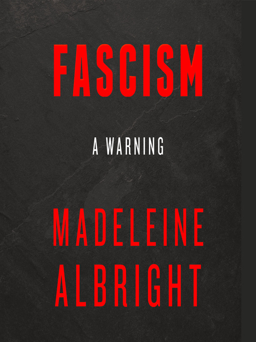 Title details for Fascism by Madeleine Albright - Available